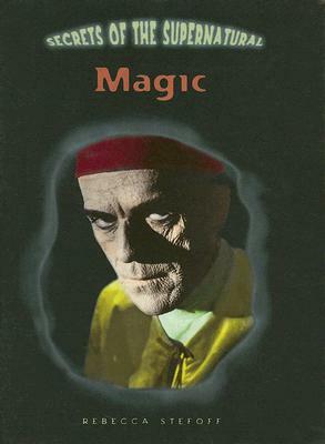Magic by Rebecca Stefoff