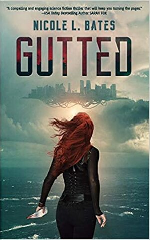 Gutted by Nicole L. Bates