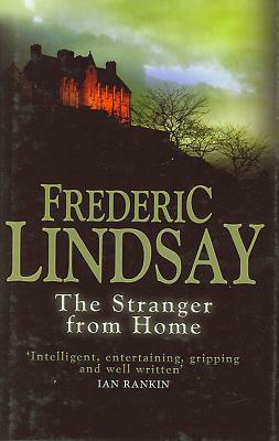 The Stranger from Home by Frederic Lindsay