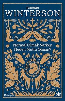 Normal Olmak Varken Neden Mutlu Olasin by Püren Özgören, Jeanette Winterson