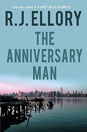 The Anniversary Man by R.J. Ellory