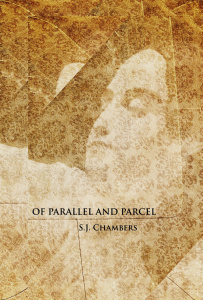 Of Parallel And Parcel by S.J. Chambers