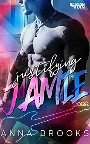 Justifying Jamie by Anna Brooks