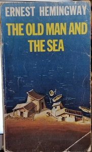 The Old Man and the Sea by Ernest Hemingway