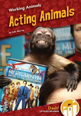 Acting Animals by Julie Murray