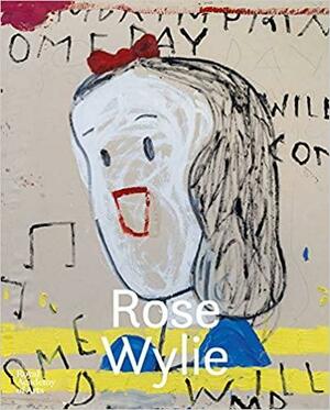 Rose Wylie: Let it Settle by Russell Tovey, Tim Marlow