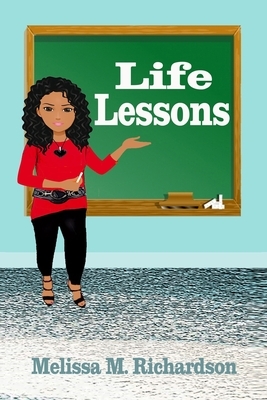 Life Lessons by Melissa Richardson