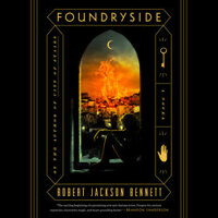 Foundryside by Robert Jackson Bennett