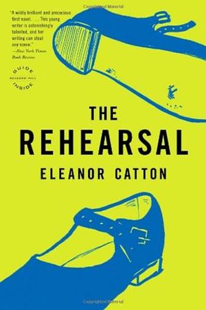 The Rehearsal by Eleanor Catton