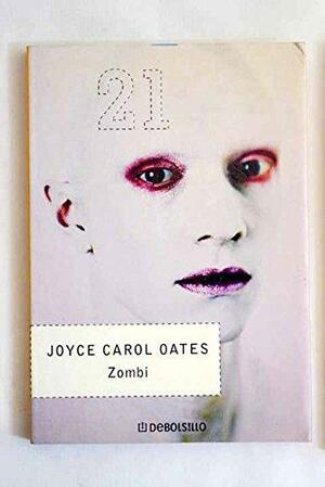 Zombi by Joyce Carol Oates