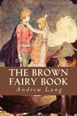 The Brown Fairy Book by Andrew Lang