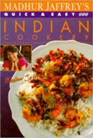 Madhur Jaffrey's Quick and Easy Indian Cookery (Quick & Easy Cookery) by Madhur Jaffrey