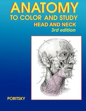 Anatomy to Color and Study Head and Neck 3rd Edition by Ray Poritsky