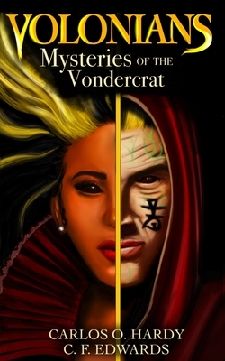 Volonians: Mysteries of the Vondercrat by Christopher F. Edwards, Carlos O. Hardy