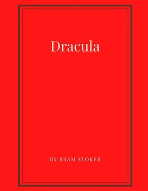 Dracula by Bram Stoker by Bram Stoker