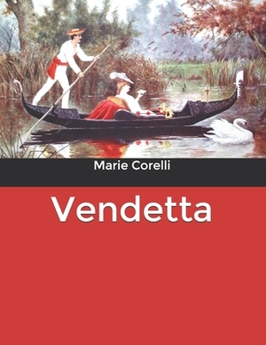 Vendetta by Marie Corelli