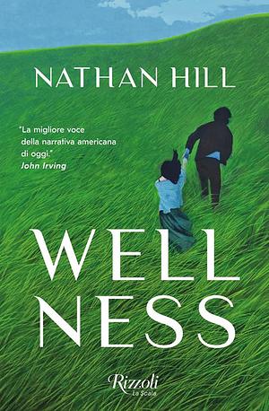 Wellness by Nathan Hill