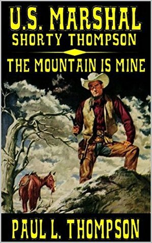 This Mountain Is Mine by Paul L. Thompson