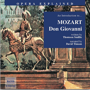 An Introduction to Mozart: Don Giovanni by Thomson Smillie