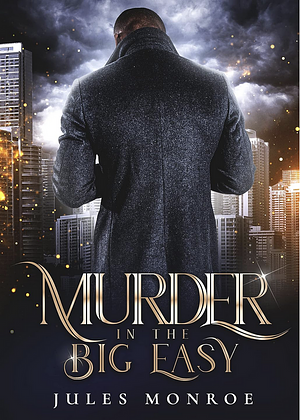 Murder in the Big Easy by Jules Monroe