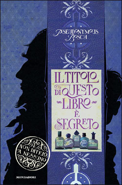 Il titolo di questo libro è segreto by Pseudonymous Bosch, Loredana Baldinucci