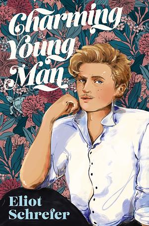 Charming Young Man by Eliot Schrefer