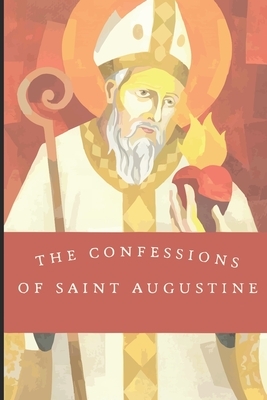 The Confessions of Saint Augustine (English Edition) by Saint Augustine