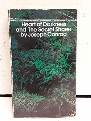 Heart of Darkness and Secret Sharer by Joseph Conrad