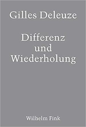 Differenz Und Wiederholung by Gilles Deleuze