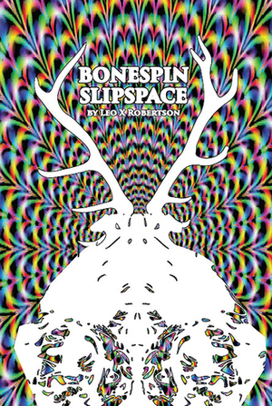 Bonespin Slipspace by Thuy Vi Pham, Leo X. Robertson