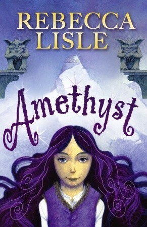 Amethyst by Rebecca Lisle
