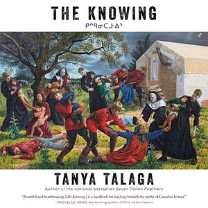 The Knowing by Tanya Talaga