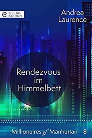 Rendezvous im Himmelbett by Andrea Laurence