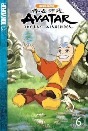 Avatar Volume 6: The Last Airbender by Bryan Konietzko, Michael Dante DiMartino