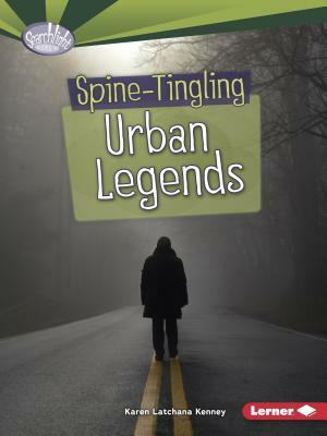 Spine-Tingling Urban Legends by Karen Kenney