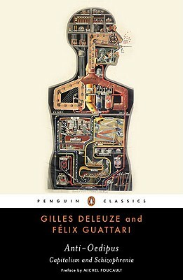 Anti-Oedipus: Capitalism and Schizophrenia by Felix Guattari, Gilles Deleuze