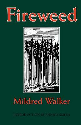 Fireweed by Mildred Walker
