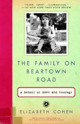 The Family on Beartown Road: A Memoir of Love and Courage by Elizabeth Cohen
