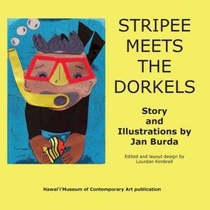 Stripee Meets the Dorkels by Lourdan Kimbrell