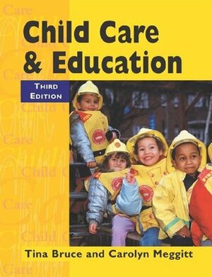 Child Care & Education by Carolyn Meggitt, Tina Bruce