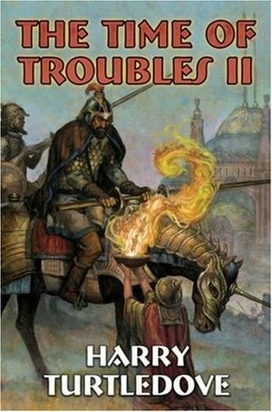 The Time of Troubles II by Harry Turtledove