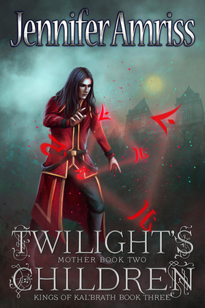 Twilight's Children: Mother Book Two by Jennifer Amriss