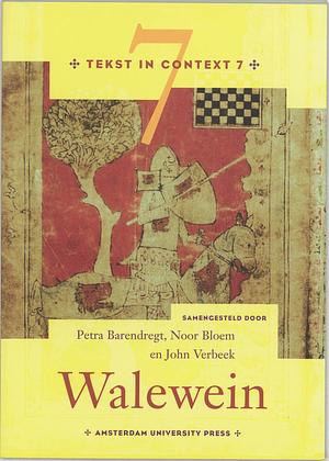 Walewein by J. Verbeek, Petra Barendregt, Noor Bloem