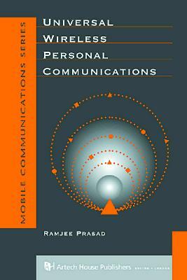 Universal Wireless Personal Communication by Prasad, Ramjee Prasad