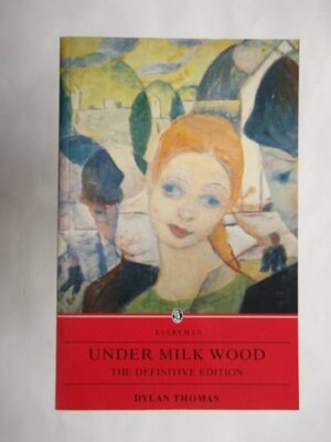 Under Milkwood: A Play for Voices by Dylan Thomas
