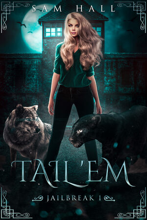 Tail 'Em by Sam Hall