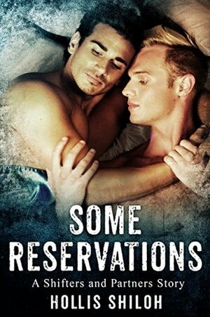 Some Reservations by Hollis Shiloh