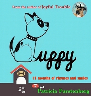 Puppy 12 Months of Rhymes and Smiles by Patricia Furstenberg