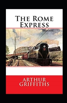 The Rome Express Illustrated by Arthur Griffiths