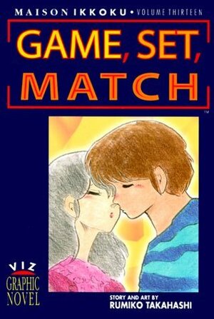 Maison Ikkoku: Game, Set, Match by Rumiko Takahashi